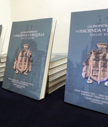 Realizan presentación del Libro “Los Propietarios de la Hacienda de Juriquilla Siglo XVI-XX”